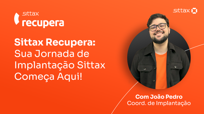 Sittax Recupera – Sua Jornada de Implantação Sittax Começa Aqui!